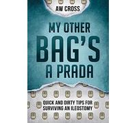 Aw Cross My Other Bag's a Prada (Tascabile) Quick and Dirty Tips for Surviving