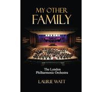 My Other Family: The London Philharmonic Orchestra