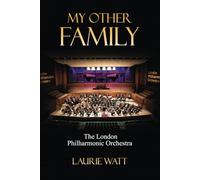 My Other Family: The London Philharmonic Orchestra