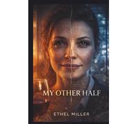 My Other Half: A Chilling Betrayal Psychological Thriller