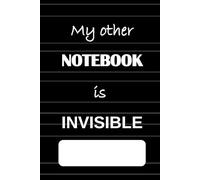 My other NOTEBOOK is INVISIBLE: Old-school lined notebook with 120 pages, ideal for diary, journal, habit tracking.