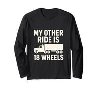 My Other Ride Is 18 Wheels Trucker Graphic Maglia a Manica