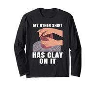 My Other Shirt Has Clay On It Artisti della Ceramica Maglia a Manica