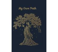 MY OWN PATH: A 90-Day Journal to Release Anxiety, Find Inner Balance, and Live Your Truth