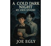 My Own Spooks: A Cold Dark Night Book 2