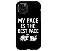 My Pace Is The Best Pace Lumaca Tartaruga Vita lenta senza fretta Custodia per iPhone 11 Pro