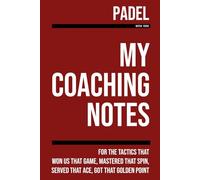 My Padel Coaching: [Match Focus] Note making, diagrams and doodles for padel tactics, training drills, games and matches