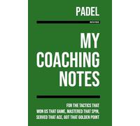 My Padel Coaching: [Match Focus] Note making, diagrams and doodles for padel tactics, training drills, games and matches