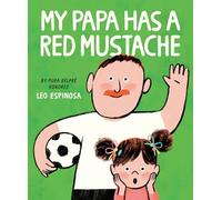 My Papa Has a Red Mustache
