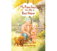 My Papa Says I am His Best Helper