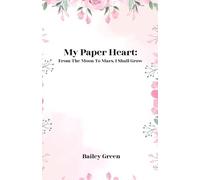 My Paper Heart:: From The Moon To Mars, I Shall Grow