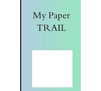 My Paper TRAIL: A notebook to write down your thoughts.
