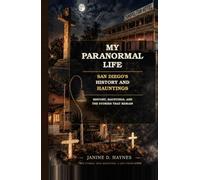 My Paranormal Life: San Diego's History and Hauntings