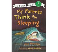 My Parents Think I'm Sleeping: A Humorous Collection of Nighttime Poems for Young Readers
