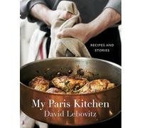 My Paris Kitchen: Recipes and Stories [Lingua Inglese]