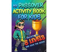 My Passover Activity Book for Kids: Fun Seder Haggadah Activity Book for Pesach with 8 Progressive Levels of Puzzles, to Keep Children Busy, Laughing ... Gift for Pesach, Passover & Seder Night