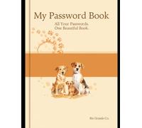 My Password Book for Dog Lovers: All Your Passwords. One Beautiful Book.