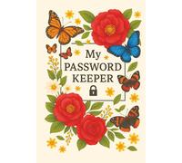 MY PASSWORD KEEPER: Password Book with Alphabetical Tabs A-Z | Internet Password Organizer and Logbook for Women | Cute Floral Cover | 6x9 Password ... Pages | Securely Track Usernames and Logins