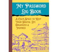 My Password Log Book: A Calm Space to Keep Your Digital Life Organized & Inspired