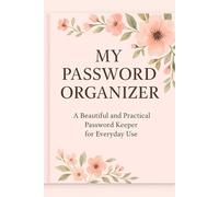 My password organiser: A Modern and Secure Logbook for All Your Passwords