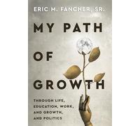 My Path of Growth: Through Life, Education, Work, and Growth, and Politics