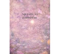 My Path to Happiness: 360page journal, diary, notebook