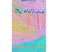 My Pathway: Shadow Writings Part 2