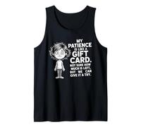 My Patience is Like A Gift Card Not Sure How Funny Quotes Canotta