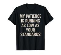 My Patience Is Running Spiritoso Divertente Sarcastico Snarky Pun Joke Maglietta