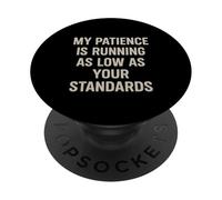 My Patience Is Running Spiritoso Divertente Sarcastico Snarky Pun Joke PopSockets PopGrip Adesivo