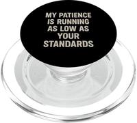 My Patience Is Running Spiritoso Divertente Sarcastico Snarky Pun Joke PopSockets PopGrip per MagSafe