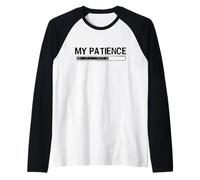 My Patience Loading Bar Sarcastic Funny Humor Maglia con Maniche Raglan