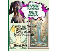 My Peace a Menthal Health Journal: Planer For Menaging Anxiety And Discovering Inner Harmony