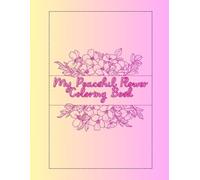 My Peaceful Flower Coloring Book