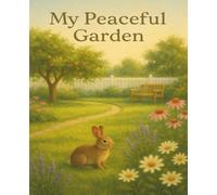 My Peaceful Garden: A quiet place for notes, thoughts & dreams