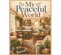 My Peaceful World: Large Print Color by Number for Adults: Cozy Interior Coloring Pages