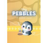My Pebbles: A Gratitude Journal (Yellow/Orange)