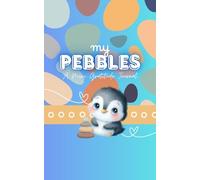 My Pebbles: A Mini Gratitude Journal