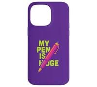 My Pen is Enorme Funny Adult Joke Custodia per iPhone 14 Pro Max