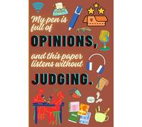 My pen is full of opinions, and this paper listens without judging.: Where Sharp Opinions and Soft Moments Live Together on Paper. Give gifts to ... on birthday, anniversary or graduation.