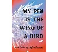 My Pen Is the Wing of a Bird (Copertina rigida)