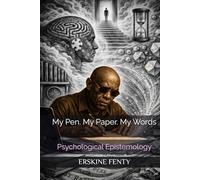 My Pen. My Paper. My Words: Psychological Epistemology