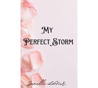 My Perfect Storm