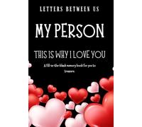 My Person: A Guided Journal for Couples and Relationships: A Fill-In Book to Share Your Love, Gratitude, Memories, and Appreciation for That Special Someone
