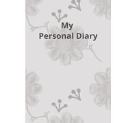 My Personal Diary: 200 pages of empty notepad, floral design, stylish pastel color, for daily use, perfect for gifts