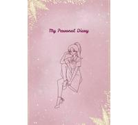 My Personal Diary: A Personal Journal for Thoughts, Reflections, and Memories
