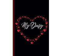 My Personal Diary | Love - Heart - Valentines Day Edition: Elegant Journal With a Decorative Interior to write in for Dreams, Creativity, Emotions, Memories and Affectionate moments