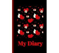 My Personal Diary | Love - Heart - Valentines Day Edition: Elegant Journal With a Decorative Interior to write in for Dreams, Creativity, Emotions, Memories and Affectionate moments