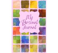 My Personal Journal: A Beautiful Place for Thoughts, Feelings, and Reflection