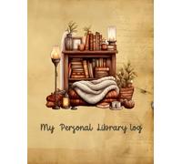 My Personal Library Log: Track, Organize, and Cherish Your Book Collection Inventory. 8.5"x11", 103 pages.